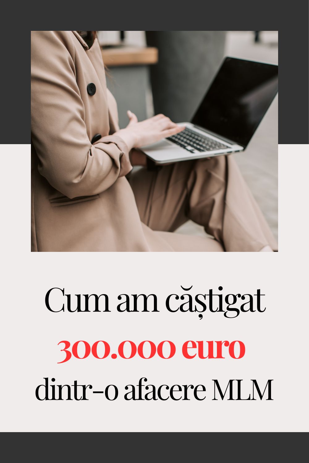 cum am castigat 300.000 euro